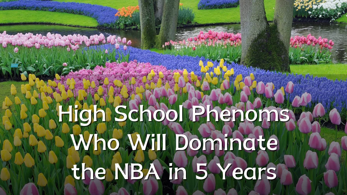 High School Phenoms Who Will Dominate the NBA in 5 Years