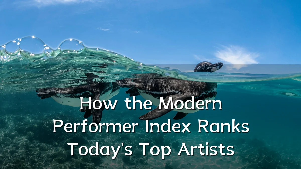 How the Modern Performer Index Ranks Today's Top Artists